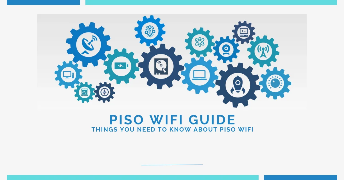 6 Things You Need To Know About Piso WiFi